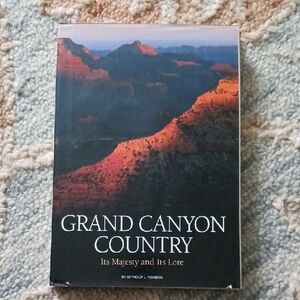 Grand Canyon Country Majesty and its Lore (Seymour L. Fishbein, Hardcover 1991)